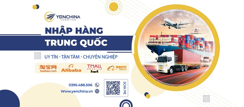 Công ty nhập hàng Trung Quốc Yến China Logistics