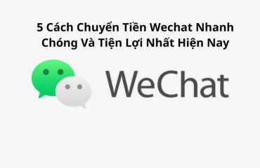 chuyển tiền wechat